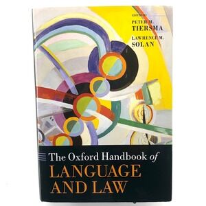 The Oxford Handbook of Language and Law Edited by Tiersma & Solan HC VG